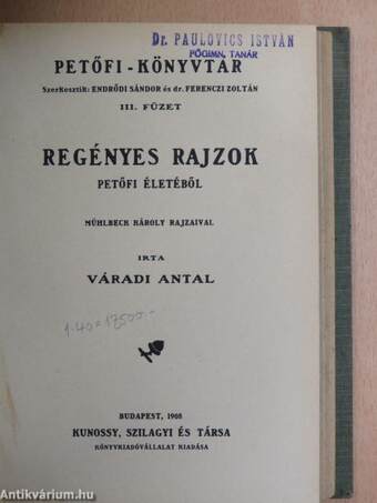 Friss nyomon/Petőfi adomák/Regényes rajzok Petőfi életéből/Felhők/Petőfi Sándor és lyrai költészetünk