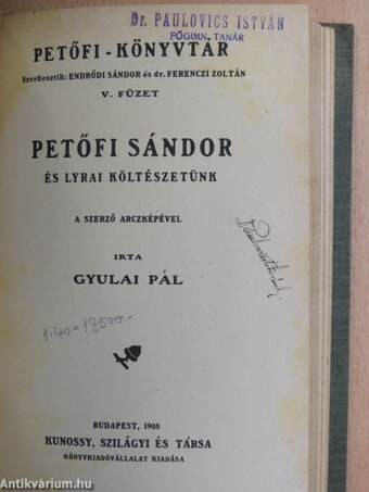 Friss nyomon/Petőfi adomák/Regényes rajzok Petőfi életéből/Felhők/Petőfi Sándor és lyrai költészetünk