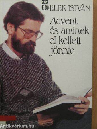 Advent, és aminek el kellett jönnie