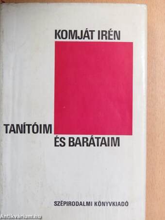 Tanítóim és barátaim