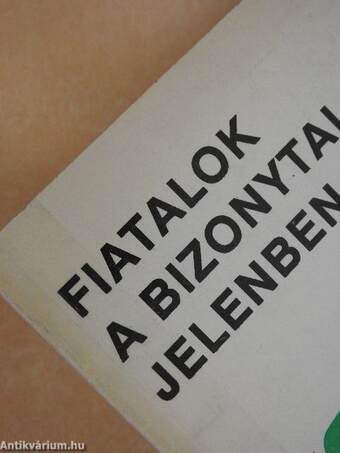 Fiatalok a bizonytalan jelenben