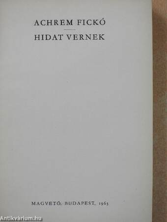 Achrem fickó/Hidat vernek