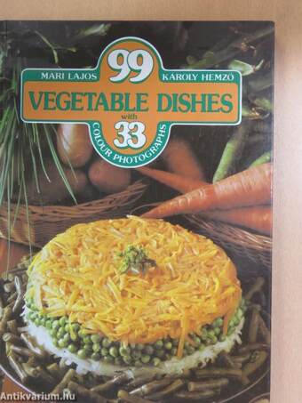 99 Vegetable Dishes with 33 Colour Photographs