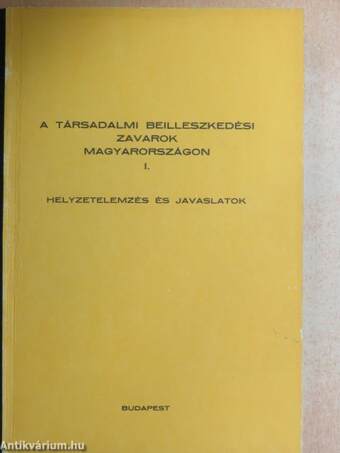 A társadalmi beilleszkedési zavarok Magyarországon I-II.