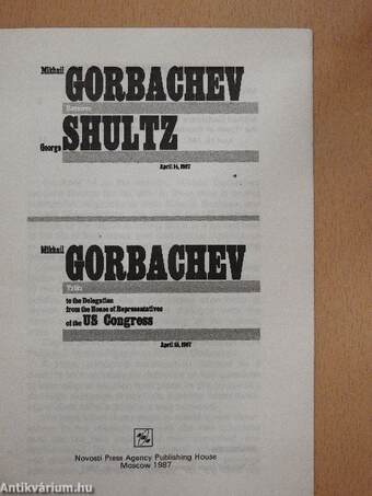 Mikhail Gorbachev Receives George Shultz - April 14,1987/Mikhail Gorbachev Talks to the Delegation from the House of Representatives of the US Congress - April 15, 1987