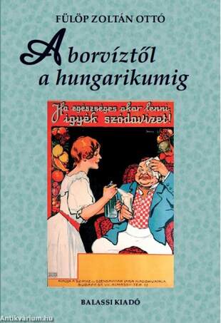 A borvíztől a hungarikumig