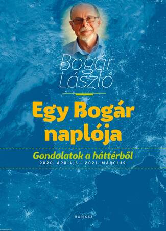 Egy Bogár naplója  Gondolatok a háttérből  2020. április - 2021. március