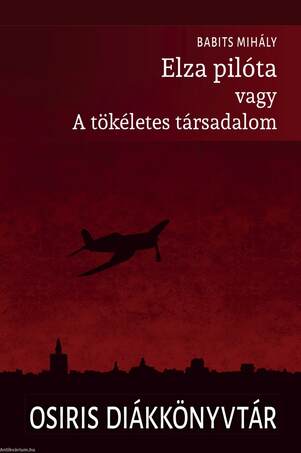 Elza pilóta vagy a tökéletes társadalom