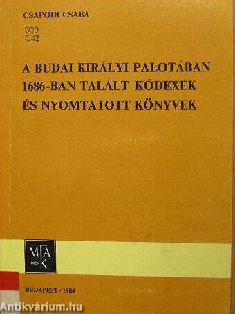 A budai királyi palotában 1686-ban talált kódexek és nyomtatott könyvek