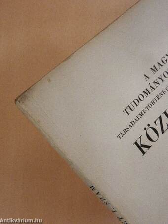 A Magyar Tudományos Akadémia Társadalmi-Történeti Tudományok Osztályának Közleményei 1952/1-4.