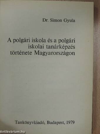 A polgári iskola és a polgári iskolai tanárképzés története Magyarországon