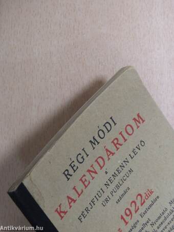 Régi módi kalendáriom a' férjfiúi nemenn lévő úri publicum számára az 1922dik Közönséges Esztendőre