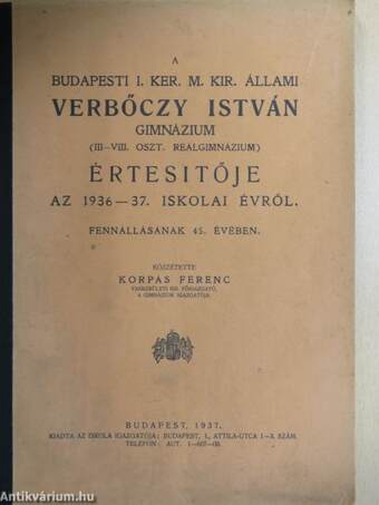A Budapesti I. Ker. M. Kir. Állami Verbőczy István Gimnázium értesitője az 1936-37. iskolai évről