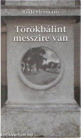 TÖRÖKBÁLINT MESSZIRE VAN