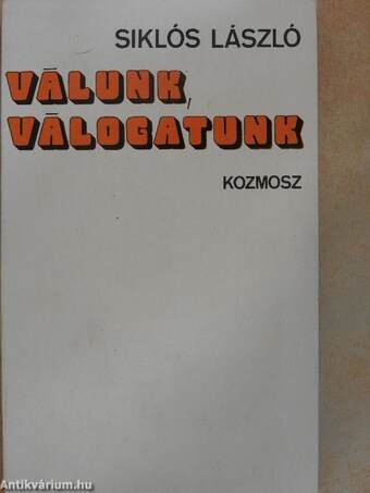 Válunk, válogatunk