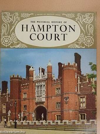 The Pictorial History of Hampton Court Palace