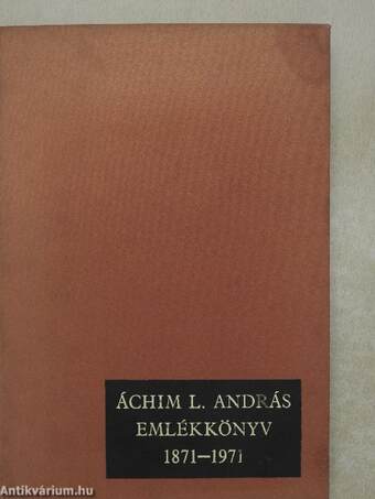 Áchim L. András emlékkönyv 1871-1971