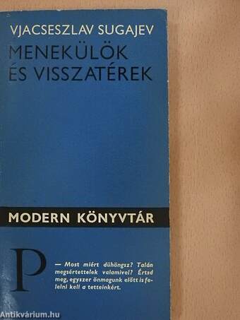 Menekülök és visszatérek