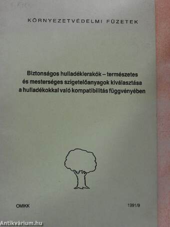 Biztonságos hulladéklerakók - természetes és mesterséges szigetelőanyagok kiválasztása a hulladékokkal való kompatibilitás függvényében