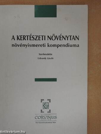 A kertészeti növénytan növényismereti kompendiuma