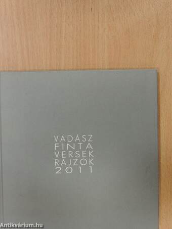 Finta/Vadász: Versek - Rajzok/Vadász-Finta: Versek - Rajzok