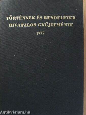 Törvények és rendeletek hivatalos gyűjteménye 1977