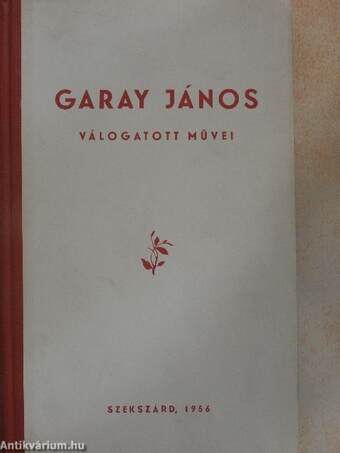 Garay János válogatott művei