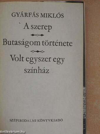 A szerep/Butaságom története/Volt egyszer egy színház