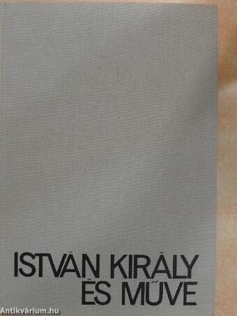 István király és műve