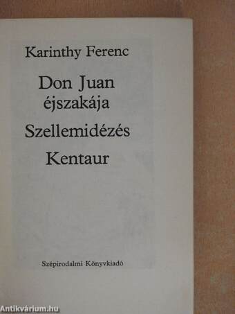 Don Juan éjszakája/Szellemidézés/Kentaur