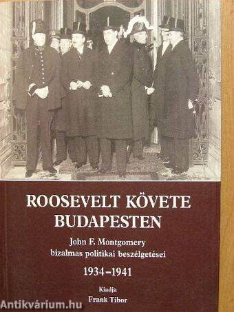 Roosevelt követe Budapesten