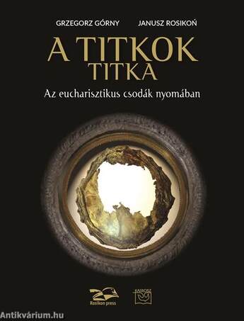 A titkok titka.  Az eucharisztikus csodák nyomában