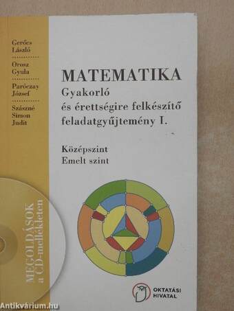Matematika - Gyakorló és érettségire felkészítő feladatgyűjtemény I. - CD-vel