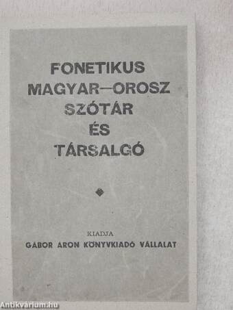 Fonetikus magyar-orosz szótár és társalgó