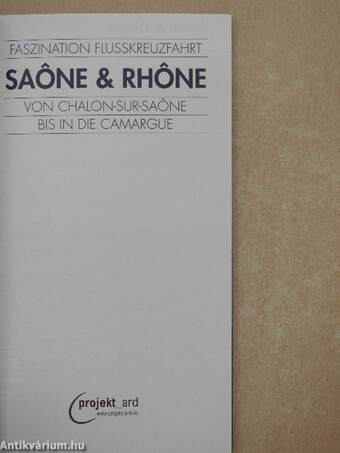 Faszination A-ROSA Kreuzfahrten auf Saone & Rhone von Chalon-sur-Saone bis in die Camargue