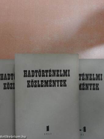 Hadtörténelmi közlemények 1955/1-4.