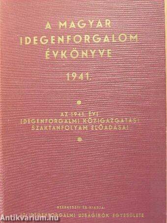 A magyar idegenforgalom évkönyve 1941. I-II.