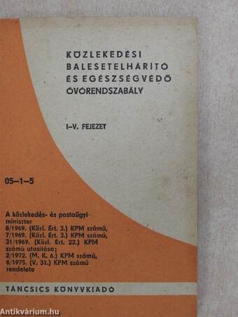 Közlekedési balesetelhárító és egészségvédő óvórendszabály I-V. fejezet