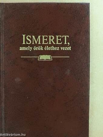 Ismeret, amely örök élethez vezet