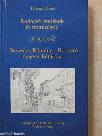 Rodostói emlékek és tanulságok/Beszédes Kálmán - Rodostó magyar képírója (dedikált példány)