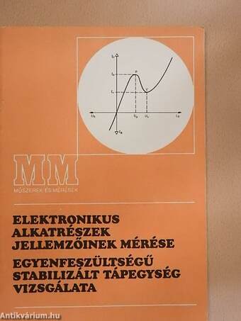 Elektronikus alkatrészek jellemzőinek mérése/Egyenfeszültségű stabilizált tápegység vizsgálata