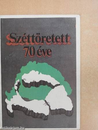 Széttöretett... 70 éve