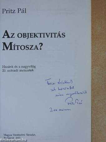 Az objektivitás Mítosza? (dedikált példány)