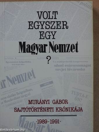 Volt egyszer egy Magyar Nemzet? (dedikált példány)