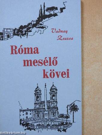 Róma mesélő kövei (aláírt példány)