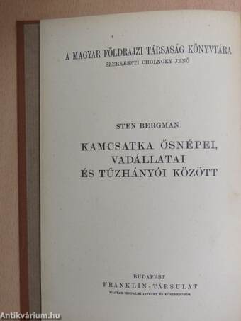 Kamcsatka ősnépei, vadállatai és tűzhányói között