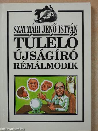 Túlélő újságíró rémálmodik (dedikált példány)