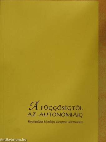 A függőségtől az autonómiáig