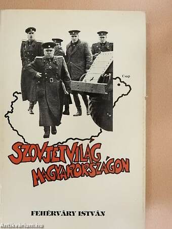 Szovjetvilág Magyarországon 1945-1956.