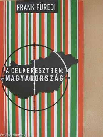 A célkeresztben: Magyarország